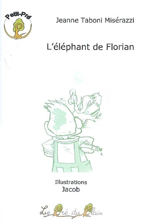 L'éléphant de Florian - Jeanne Taboni Misérazzi