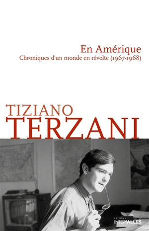 En Amérique : chroniques d'un monde en révolte (1967-1968) - Tiziano Terzani
