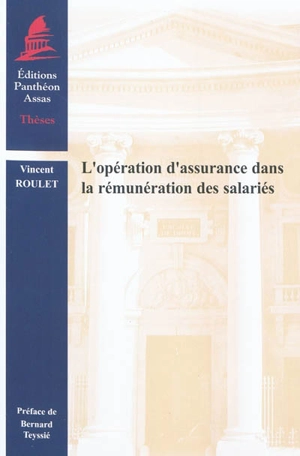 L'opération d'assurance dans la rémunération des salariés - Vincent Roulet