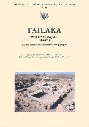 Failaka, fouilles françaises 1984-1988 : matériel céramique du temple-tour et épigraphie