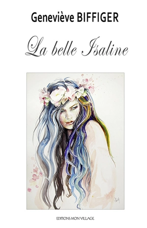 La belle Isaline - Geneviève Biffiger