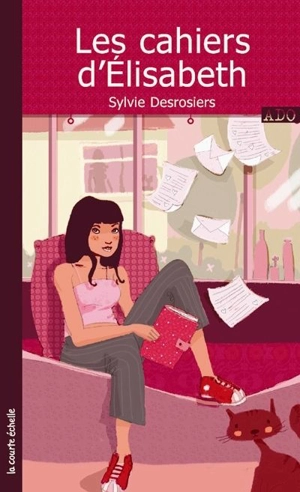 Les cahiers d'Élisabeth - Sylvie Desrosiers