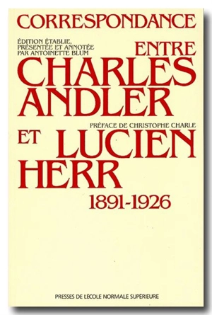 Correspondance entre Charles Andler et Lucien Herr : 1891-1926 - Charles Andler