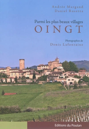 Oingt : parmi les plus beaux villages - Andrée Margand