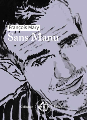 Sans Manu - François Mary