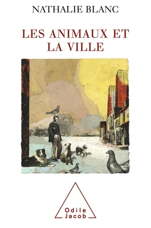 Les animaux et la ville - Nathalie Blanc