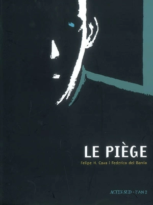 Le piège - Felipe Hernandez Cava