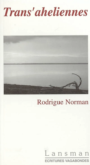 Trans'aheliennes - Rodrigue Norman