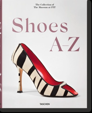 Shoes A-Z : the collection of the Museum at FIT - Valerie Steele