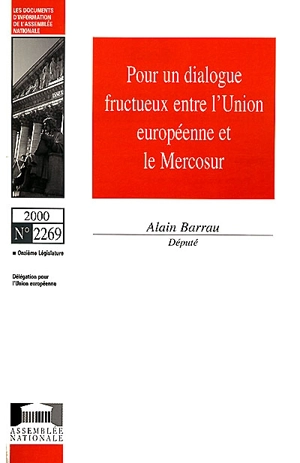 Pour un dialogue fructueux entre l'Union européenne et Mercosur - France. Assemblée nationale (1958-....). Délégation pour l'Union européenne