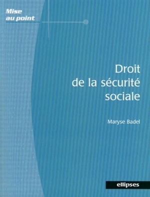 Droit de la sécurité sociale - Maryse Badel