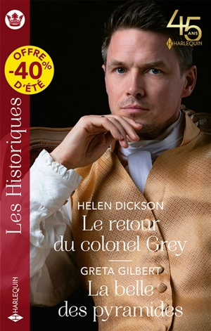 Le retour du colonel Grey. La belle des pyramides - Helen Dickson