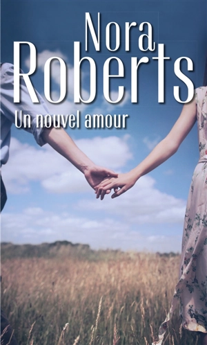 Un nouvel amour - Nora Roberts