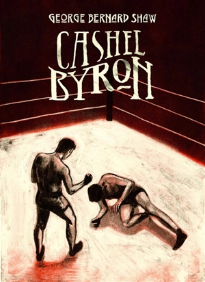 Cashel Byron - Bernard Shaw