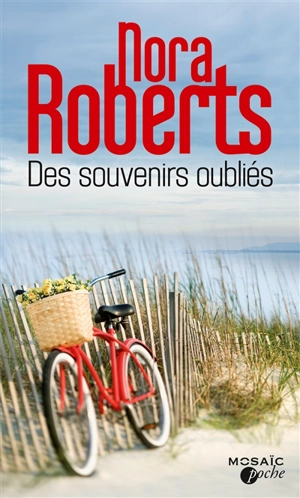 Des souvenirs oubliés - Nora Roberts