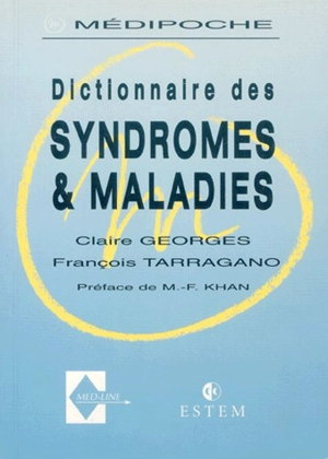 Dictionnaire des syndromes et maladies - Claire Georges-Tarragano