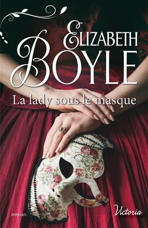 La lady sous le masque - Elizabeth Boyle