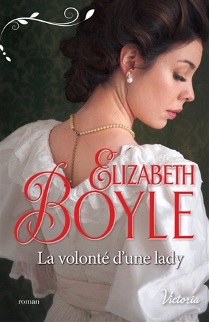 La volonté d'une lady - Elizabeth Boyle