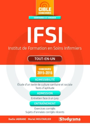 IFSI, Institut de formation en soins infirmiers : tout-en-un : concours 2015-2016 - Badia Jabrane