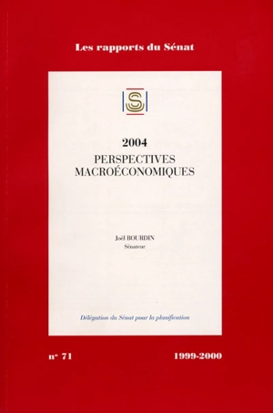 Perspectives macroéconomiques à moyen terme (1999-2004) - France. Sénat (1958-....). Délégation pour la planification