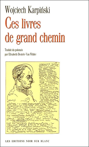 Ces livres de grand chemin - Wojciech Karpinski