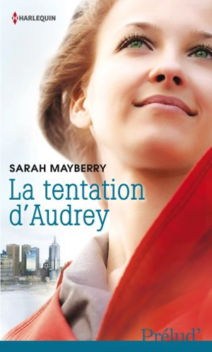La tentation d'Audrey - Sarah Mayberry