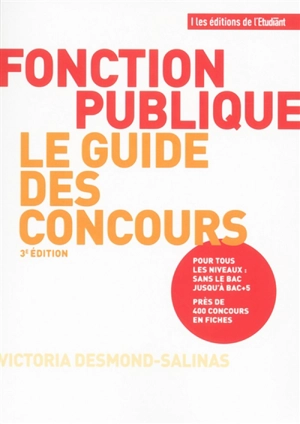 Fonction publique : le guide des concours - Victoria Desmond-Salinas