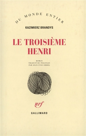 Le troisième Henri - Kazimierz Brandys