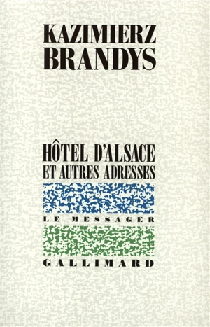 Hôtel d'Alsace et autres adresses - Kazimierz Brandys