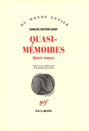 Quasi-mémoires : quasi-roman - Carlos Heitor Cony