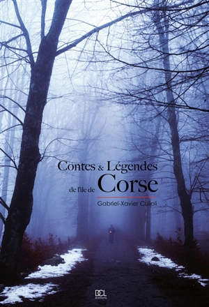 Contes & légendes de l'île de Corse - Gabriel-Xavier Culioli