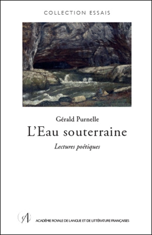 L'eau souterraine : lectures poétiques - Gérald Purnelle