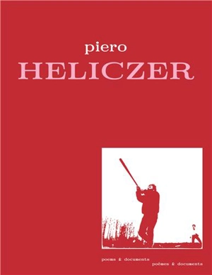 Poems & documents. Poèmes & documents - Piero Heliczer