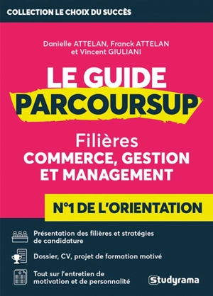 Le guide Parcoursup : filières commerce, gestion et management - Danielle Attelan