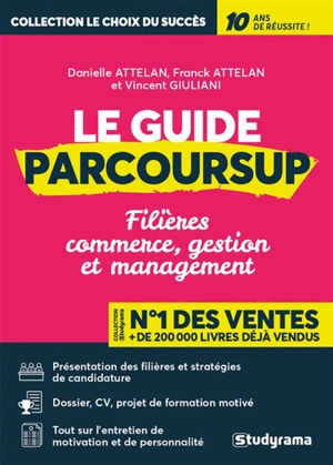 Le guide Parcoursup : filières commerce, gestion et management - Danielle Attelan