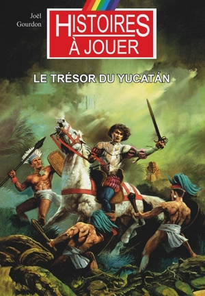 Le trésor du Yucatan - Joël Gourdon