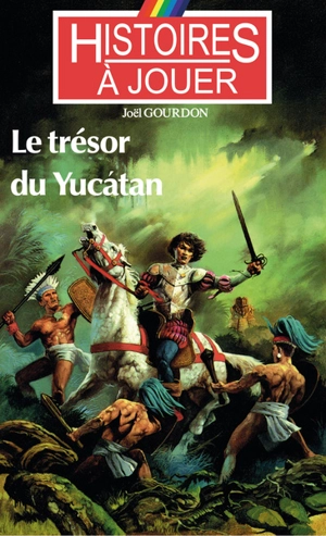 Le trésor du Yucatan - Joël Gourdon