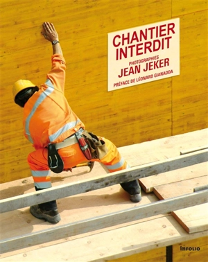 Chantier interdit - Jean Jeker