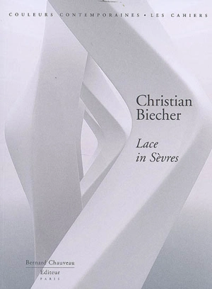 Christian Biecher, Lace in Sèvres - Cédric Morisset