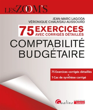 Comptabilité budgétaire : 75 exercices avec corrigés détaillés - Jean-Marc Lagoda