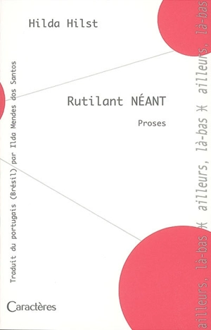 Rutilant néant : et autres fictions - Hilda Hilst