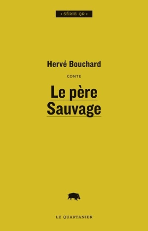 Le père Sauvage - Hervé Bouchard