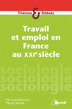 Travail et emploi en France au XXIe siècle - Nicolas Danglade