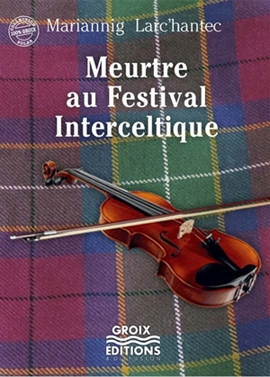 Meurtre au Festival interceltique - Mariannig Larc'hantec