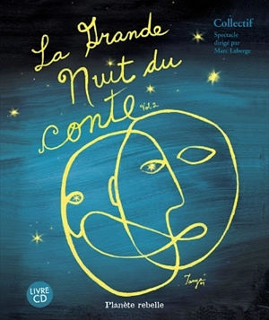 La grande nuit du conte. Vol. 2 - Marc Laberge