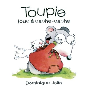 Toupie joue à cache-cache - Dominique Jolin