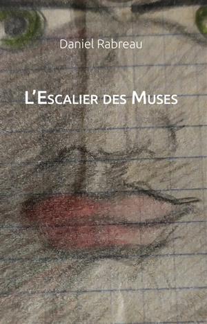 L'escalier des muses - Daniel Rabreau