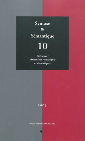 Syntaxe et sémantique, n° 10. Rhénania : dimensions syntaxiques et sémantiques