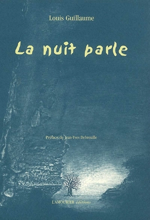 La nuit parle - Louis Guillaume