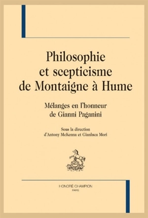 Philosophie et scepticisme de Montaigne à Hume : mélanges en l'honneur de Gianni Paganini